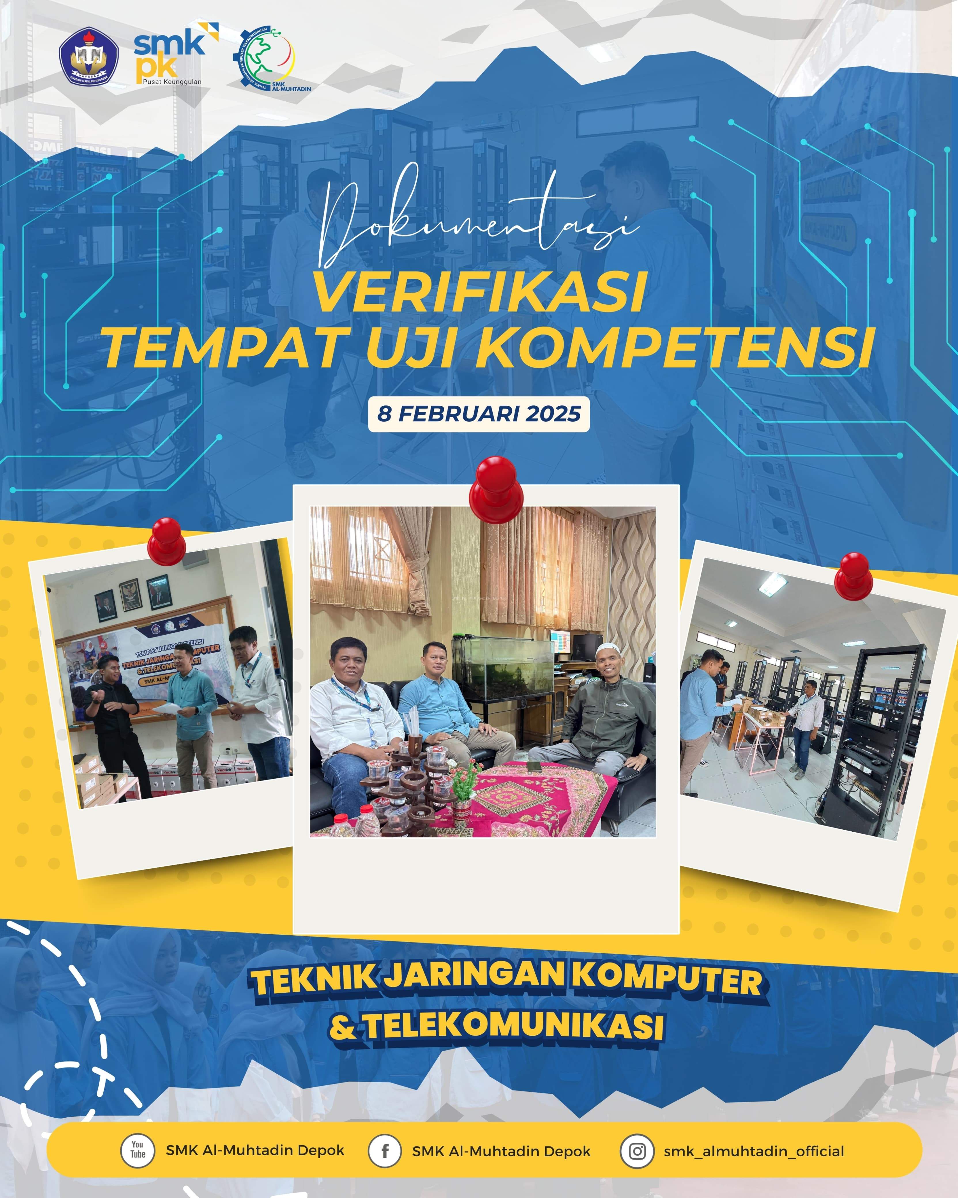 PELAKSANAAN KEGIATAN VERIFIKASI ALAT DAN TEMPAT UJI KOMPETENSI KEAHLIAN (UKK) SMK AL-MUHTADIN UNTUK TP. 2024/ 2025
